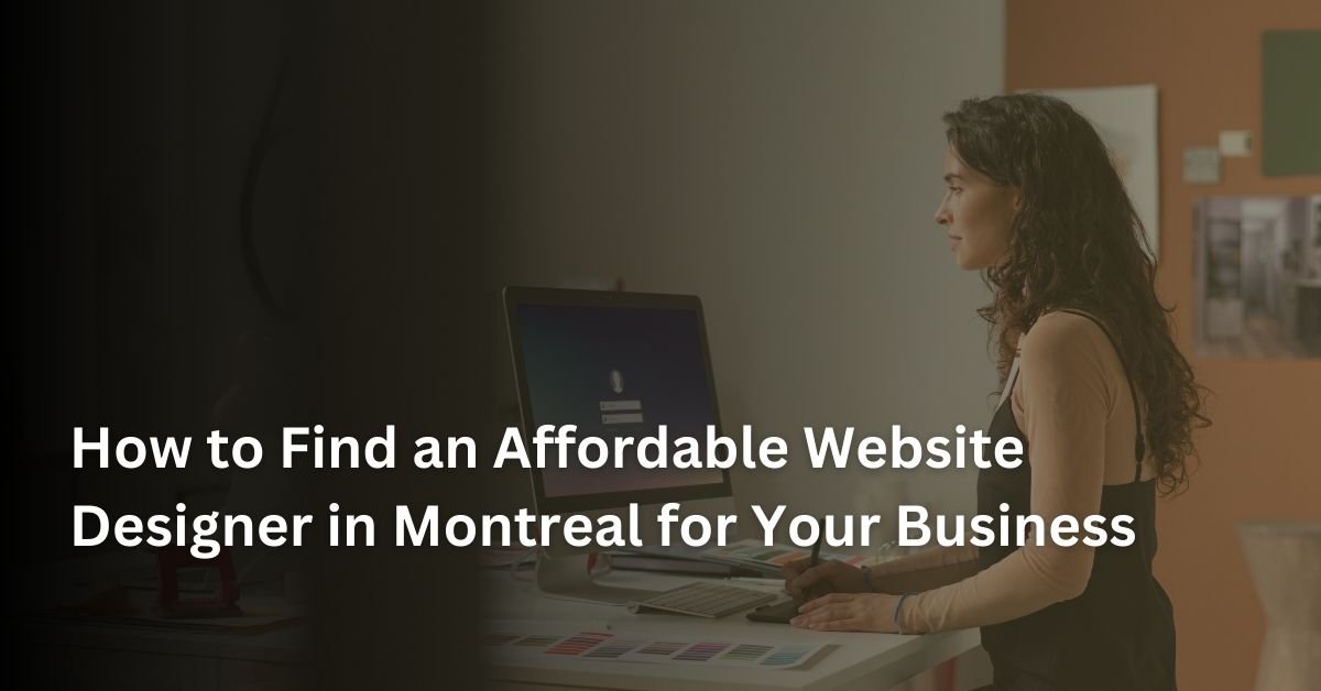 Affordable Website Designer in Montreal