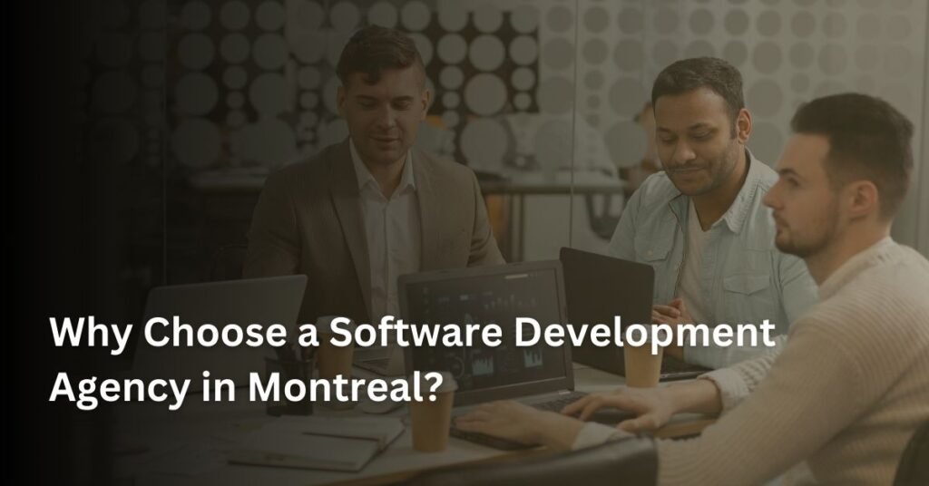 Software Development Agency in Montreal