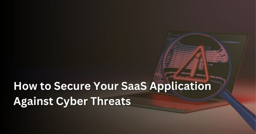 SaaS Application Against Cyber Threats